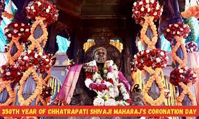 Chhatrapati Shivaji Maharaj – 350th Coronation Anniversary