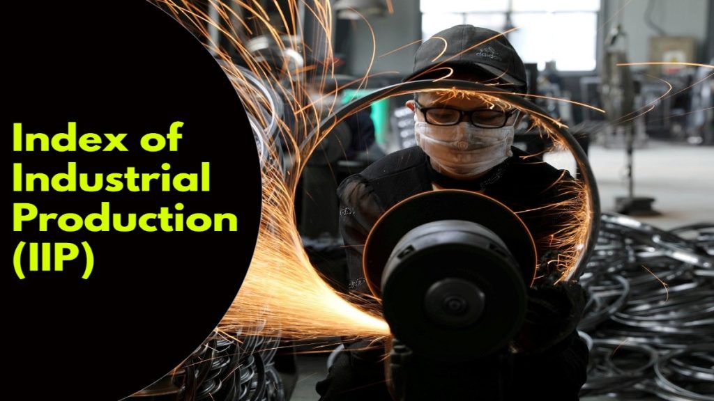 Index of Industrial Production (IIP)