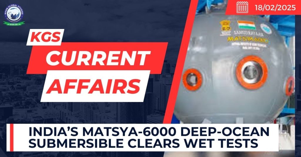 India’s Matsya-6000 Deep-Ocean Submersible Clears Wet tests