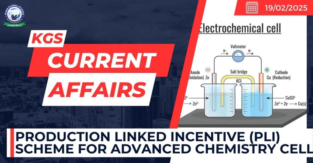 Production Linked Incentive (PLI) Scheme for Advanced Chemistry Cell (ACC)