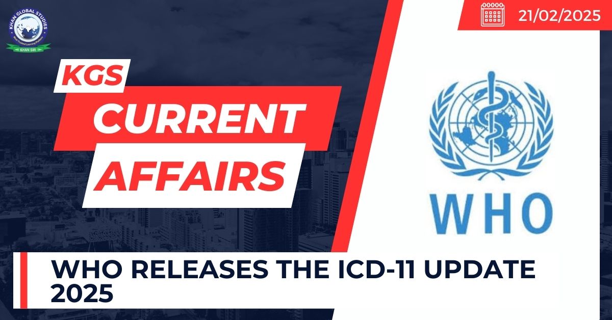 WHO releases the ICD-11 update 2025 - UPSC Current Affairs 2025