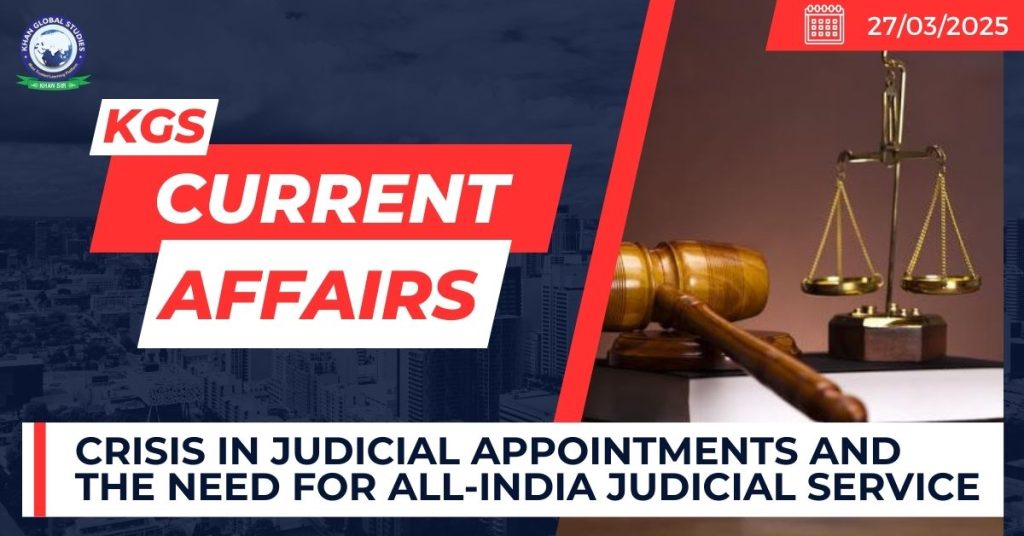 Crisis in Judicial Appointments and the Need for All-India Judicial Service