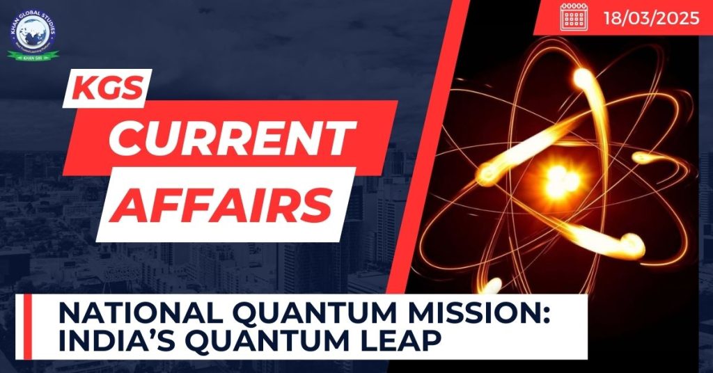 National Quantum Mission_ India’s Quantum Leap