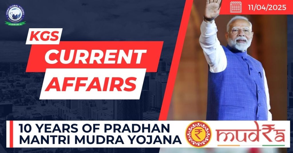 10 Years of Pradhan Mantri MUDRA Yojana (PMMY)