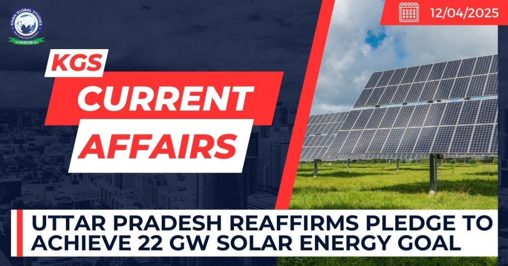 Uttar Pradesh Reaffirms Pledge to Achieve 22 GW Solar Energy Goal
