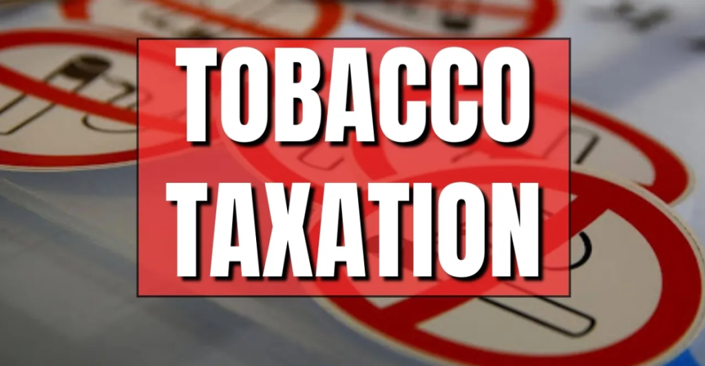 New Tobacco Taxation Regime