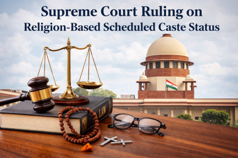 Supreme Court Ruling on Religion-Based Scheduled Caste Status