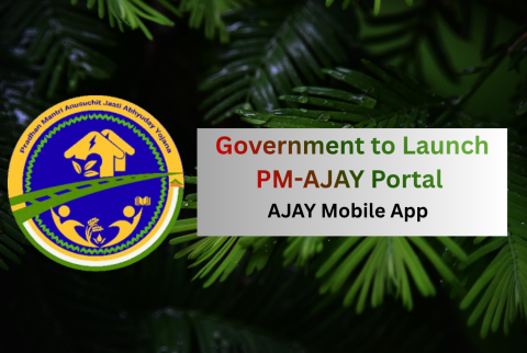 Government to Launch PM-AJAY Portal and AJAY Mobile App